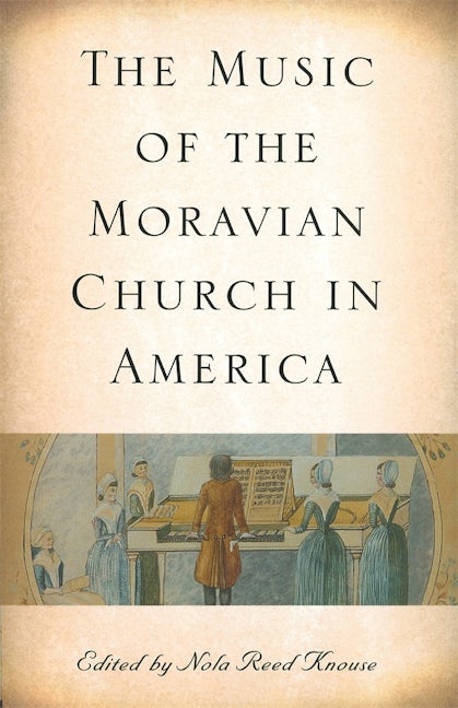 Book cover image for The Music of the Moravian Church in America ISBN: 9781580463522